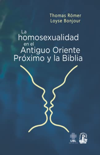 La homosexualidad en el Antiguo Oriente Próximo y la Biblia von Editorial SEBILA